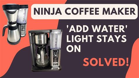 ninja coffee maker keeps saying add water